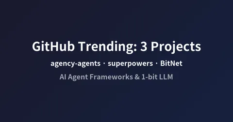 39K 스타 에이전트 페르소나, 42K 스타 스킬 프레임워크, 27K 스타 1비트 LLM: 2026년 3월 GitHub 트렌딩이 가리키는 것