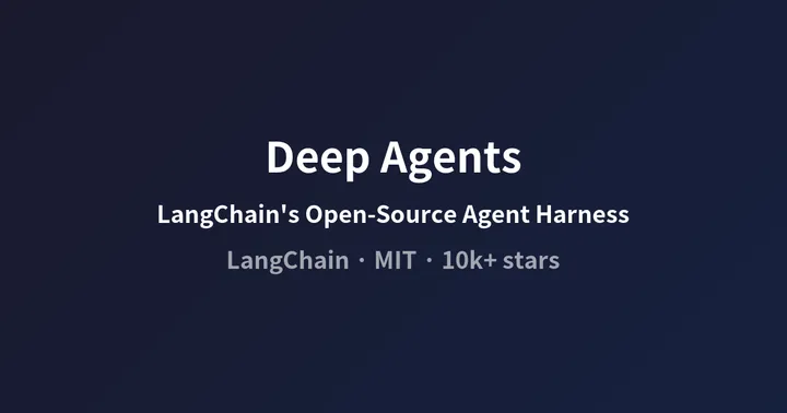 Deep Agents: LangChain's Open-Source Agent Harness Inspired by Claude Code