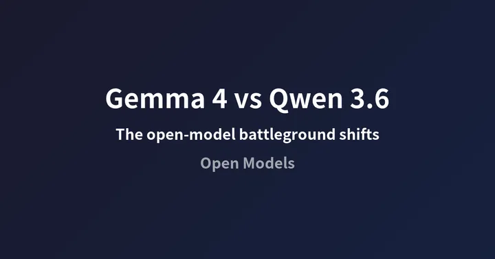 Gemma 4 vs Qwen 3.6: Why the Open-Model Battleground Is Shifting