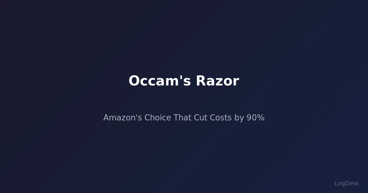 Occam's Razor — Amazon's Choice That Cut Costs by 90%