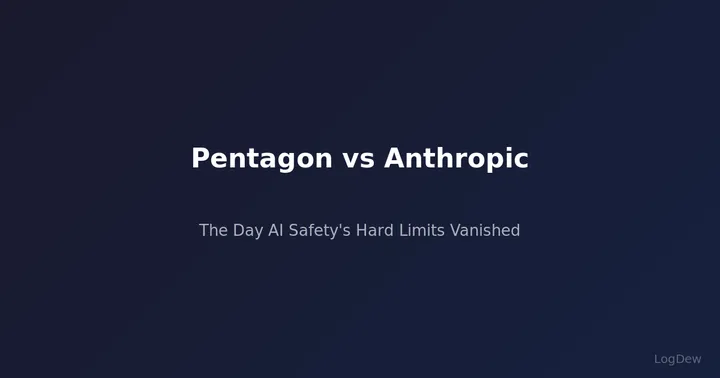 Pentagon vs Anthropic — The Day AI Safety's Hard Limits Vanished