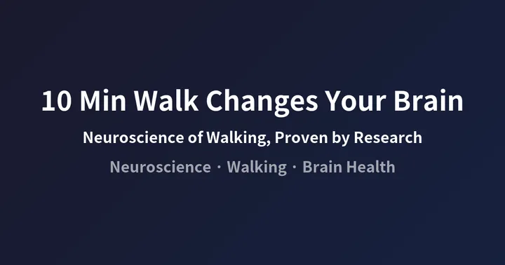10 Minutes of Walking a Day Changes Your Brain: The Surprising Effects of Walking, Proven by Neuroscience